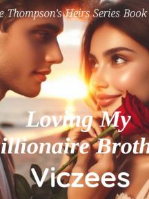 Loving My Billionaire Brother by Viczees - Book Cover Background