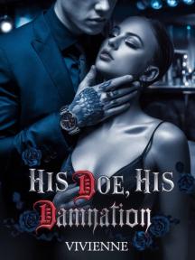 HIS DOE, HIS DAMNATION(An Erotic Billionaire Romance) by Vivienne - Book Cover