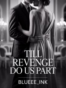 TILL REVENGE DO US PART TILL REVENGE DO US PART by Blueee_ink - Book Cover Background