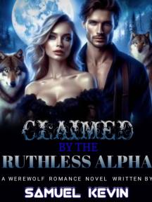 Claimed By The Ruthless Alpha by Samuelkelvin - Book Cover Background