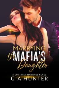 Marrying the Mafia's Daughter by Gia Hunter - Book Cover Background