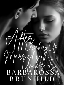 After Breaking Up, Married with My Ex's Uncle by Barbarossa Brunhild - Book Cover