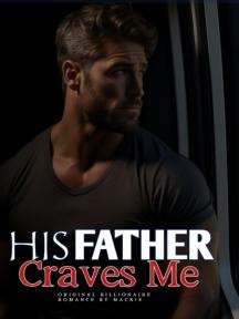 His Father Craves Me by Mackie - Book Cover Background