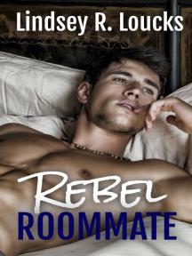 Rebel Roommate by Lindsey R. Loucks - Book Cover