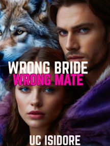 WRONG BRIDE, WRONG MATE by UC-ISIDORE - Book Cover