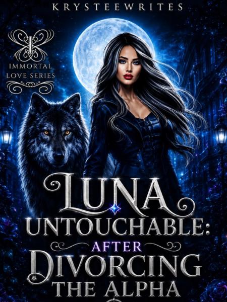 Luna Untouchable: After Divorcing The Alpha by Krysteewrites - Book Cover