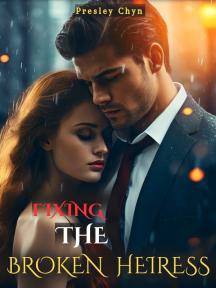 Fixing the broken heiress by Presley Chyn - Book Cover Background