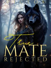 TRUE MATE REJECTED by Victor - Book Cover Background