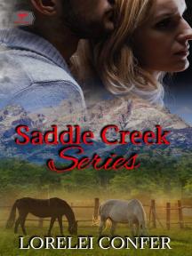 The Saddle Creek Series by Lorelei Confer - Book Cover