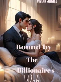 BOUND BY THE BILLIONAIRE'S WEB by Vivian James - Book Cover