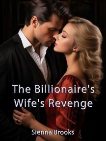 The Billionaire's Wife's Revenge by Sienna Brooks - Book Cover
