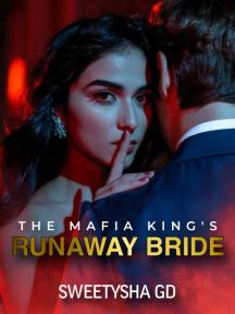 The mafia king's runaway bride | A dark mafia romance by Sweetysha GD - Book Cover