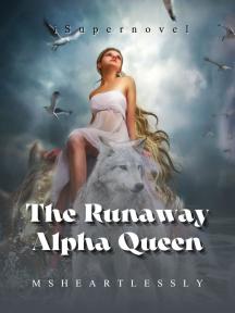 The Runaway Alpha Queen by Msheartlessly - Book Cover