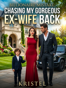 Billionaire Mistake: Chasing My Gorgeous Ex-wife Back by Kristel - Book Cover