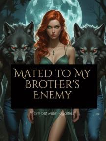 MATED TO MY BROTHER'S ENEMY by Dina - Book Cover Background