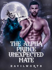 The Alpha Prince Unexpected Mate by Havilworth - Book Cover