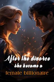 After the divorce, she became a female billionaire by Rancho Nguyen - Book Cover
