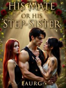 His Mate Or His Step-Sister by LaurG - Book Cover