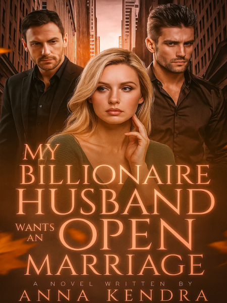 My Billionaire Husband Wants an Open Marriage by Anna Kendra - Book Cover
