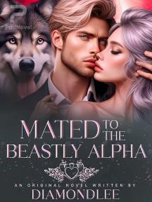 Mated To The Beastly Alpha Mated To The Beastly Alpha by Diamondlee - Book Cover Background