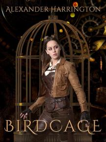 Birdcage by Alexander Harrington - Book Cover