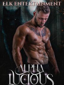 Alpha Lucious by Elk Entertainment - Book Cover Background