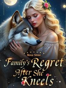 Family's Regret After She Kneels by Nova Shine - Book Cover