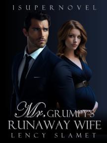 Mr. Grumpy's Runaway Wife by Lency Slamet - Book Cover