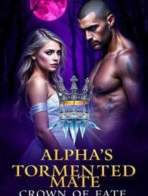 ALPHA’S TORMENTED MATE; CROWN OF FATE by RUBY JANE - Book Cover