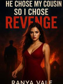 He Chose my Couisn, I Chose Revenge by Ranya Vale - Book Cover