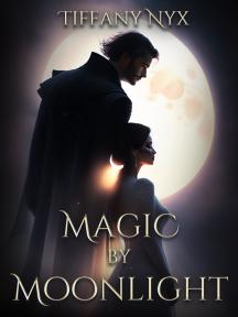 Magic by Moonlight by Tiffany Nyx - Book Cover Background