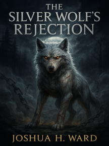 The Silver Wolf's Rejection by JOSHUA H. WARD - Book Cover
