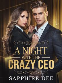 A Night With The Crazy CEO by Sapphire Dee - Book Cover