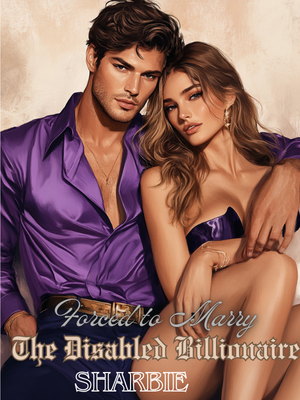 Forced to Marry the Disabled Billionaire by Sharbie - Book Cover