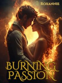 Burning Passion by Roxannie - Book Cover