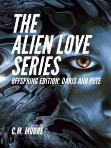 The Alien Love Series: Offspring Edition The Alien Love Series: Offspring Edition by C.M. Moore - Book Cover Background
