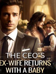 The CEO’s Ex Wife Returns With A Baby by Ocean Eyes - Book Cover