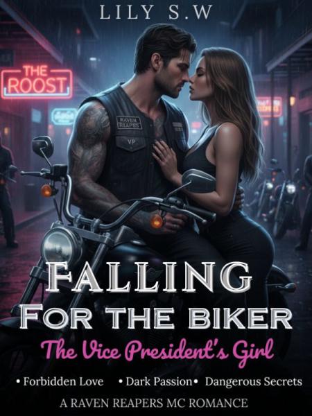 Falling For The Biker: The Vice President’s Girl by Lily S.W - Book Cover