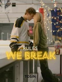 Rules We Break Rules We Break by TosinA - Book Cover Background