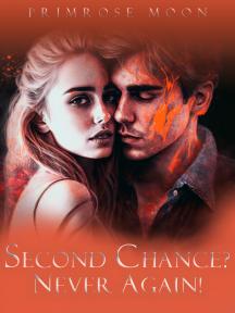Second Chance? Never Again by Primrose Moon - Book Cover Background
