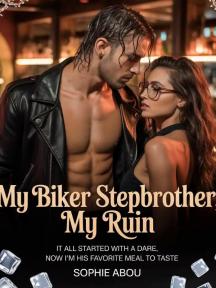 My Biker Stepbrother, My Ruin by Sophie Abou - Book Cover