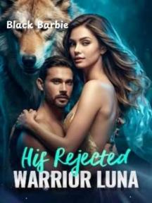 His Rejected Warrior Luna by Black Barbie - Book Cover