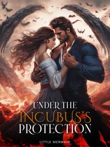 Under the Incubus's Protection by Little mermaid - Book Cover Background