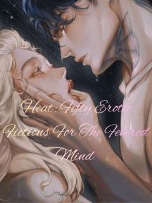 Heat: Fifty Erotic Fictions For The Fevered Mind by Gem-Ma - Book Cover Background