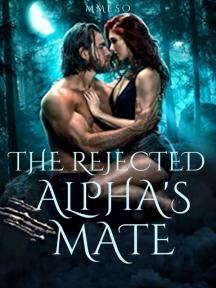 The Rejected Alpha's Mate by Mmeso - Book Cover