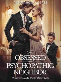 THE OBSESSED AND PSYCHOPATHIC NEIGHBOR by Faith smith - Book Cover