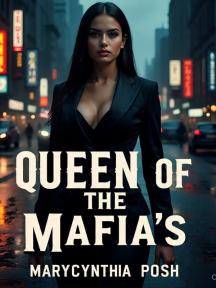 QUEEN OF THE MAFIA'S QUEEN OF THE MAFIA'S by MARYCYNTHIA POSH - Book Cover Background