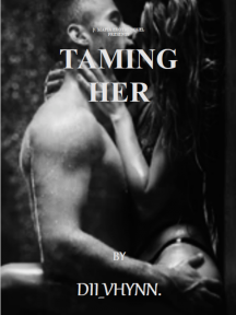 TAMING HER by Dii_vhynn - Book Cover Background