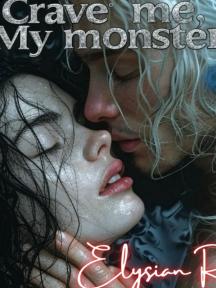 Crave Me, My Monster by Elysian_R - Book Cover Background