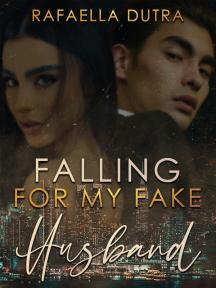 Falling for my Fake Husband by Rafaella Dutra - Book Cover